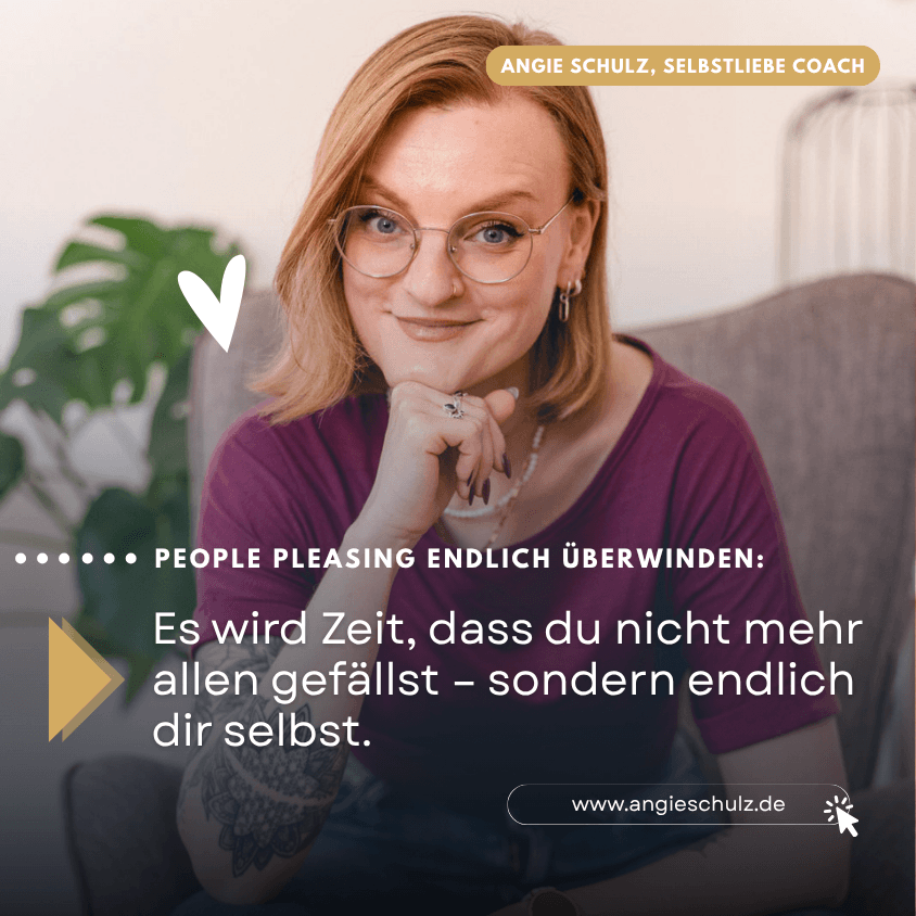 People pleasing überwinden selbstliebe coaching angie schulz